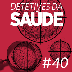 Imagem de capa do podcast de Detetives da SAÚDE