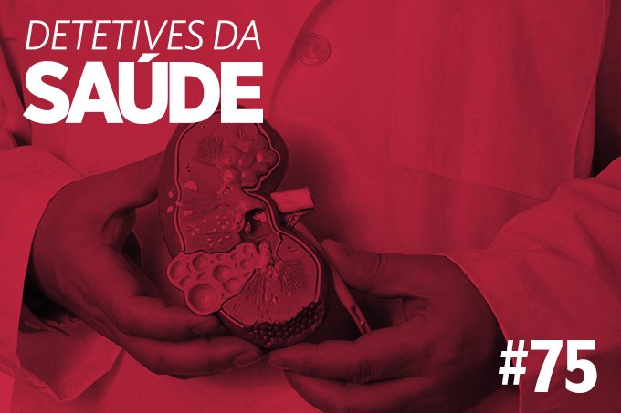 O brasileiro precisa cuidar melhor dos rins