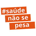 Saúde não se pesa