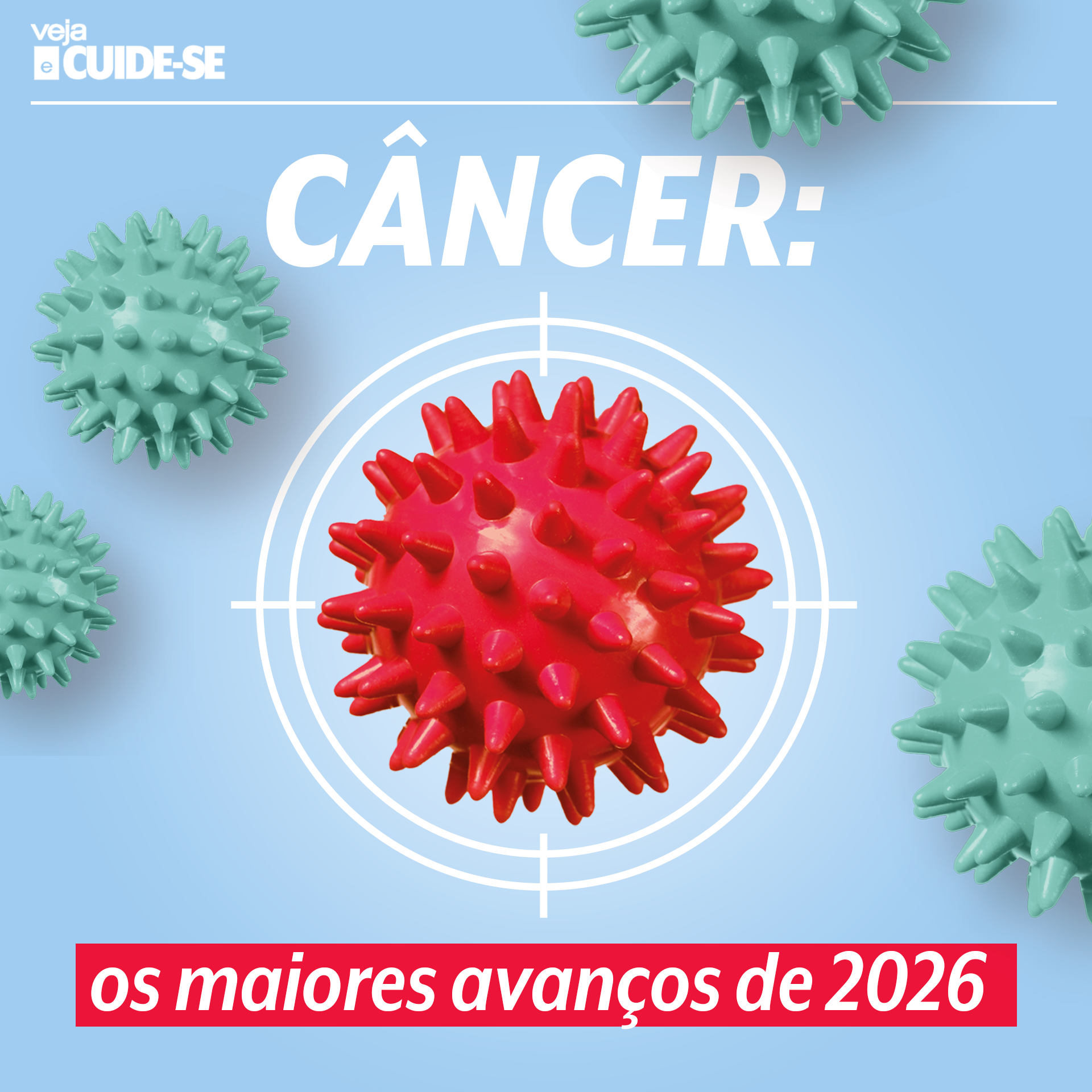 Capa de: Câncer: os maiores avanços de 2026, segundo oncologistas