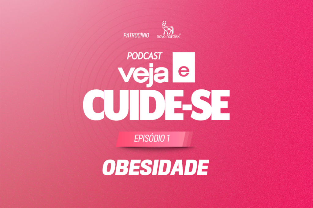VEJA e Cuide-se: conheça o novo podcast de VEJA SAÚDE