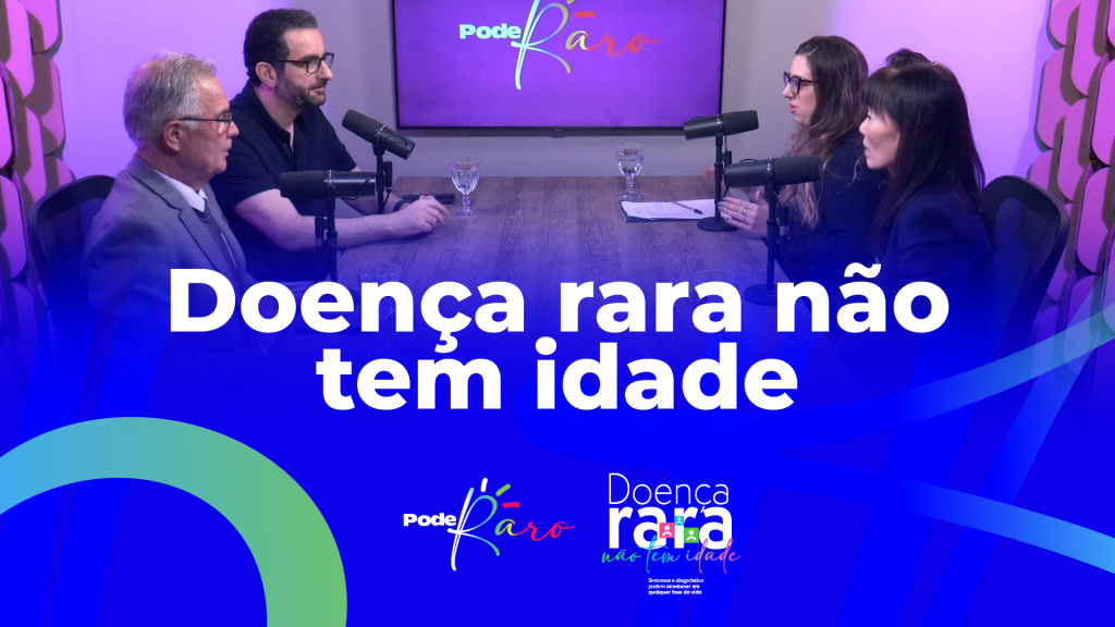 Doença rara não tem idade: diagnóstico pode ocorrer inclusive na vida adulta